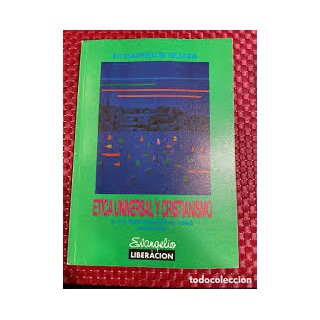 ETICA UNIVERSAL Y CRISTIANISMO. XIII Congreso de Teología.